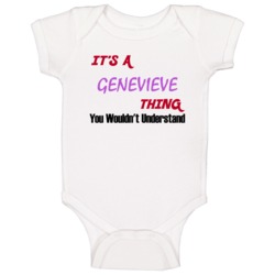 Genevieve Its A Baby Thing You Wouldnt Understand Baby One Piece Genevieve Its A Baby Thing You Wouldnt Understand Baby One Piece