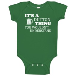 Its A Dutton Thing You Wouldnt Understand Irish Beer Baby One Piece Its A Dutton Thing You Wouldnt Understand Irish Beer Baby One Piece