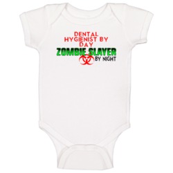 Dental Hygienist By Day Zombie Slayer By Night Halloween Job Baby One Dental Hygienist By Day Zombie Slayer By Night Halloween Job Baby One