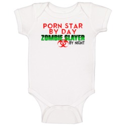 Porn Star By Day Zombie Slayer By Night Halloween Job Baby One Piece Porn Star By Day Zombie Slayer By Night Halloween Job Baby One Piece