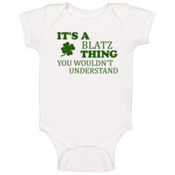 Its A Blatz Thing You Wouldnt Understand Irish Clover Baby One Piece Its A Blatz Thing You Wouldnt Understand Irish Clover Baby One Piece