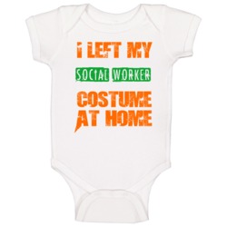 Left Social Worker Halloween Costume At Home Funny Job Baby One Piece Left Social Worker Halloween Costume At Home Funny Job Baby One Piece