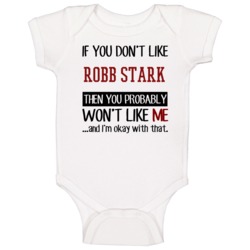 If You Don' T Like Robb Stark You Won't Like Me Novel Character Baby O If You Don' T Like Robb Stark You Won't Like Me Novel Character Baby O