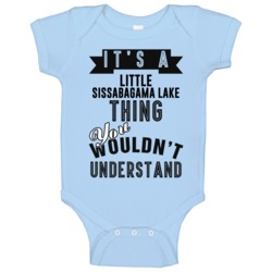 Its A Little Sissabagama Lake Thing You Wouldnt Understand Wisconsin B Its A Little Sissabagama Lake Thing You Wouldnt Understand Wisconsin B