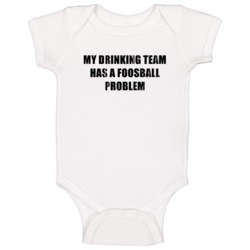 Foosball Problem Funny Drinking Baby One Piece Foosball Problem Funny Drinking Baby One Piece