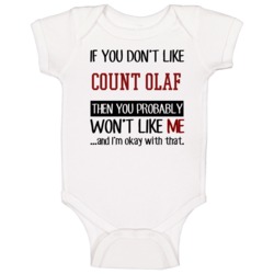 If You Don' T Like Count Olaf You Won't Like Me Novel Character Baby O If You Don' T Like Count Olaf You Won't Like Me Novel Character Baby O