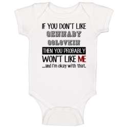 If Dont Like Gennady Golovkin Boxer Baby One Piece If Dont Like Gennady Golovkin Boxer Baby One Piece