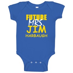 Jim Harbaugh Future Mrs Football San Diego Sports California Baby One Jim Harbaugh Future Mrs Football San Diego Sports California Baby One