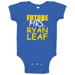 Ryan Leaf Future Mrs Football San Diego Sports California Baby One Pie Ryan Leaf Future Mrs Football San Diego Sports California Baby One Pie