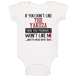 The Yakuza If You Don't Like Cool Gangster Mob Movie Fan Baby One Piec The Yakuza If You Don't Like Cool Gangster Mob Movie Fan Baby One Piec