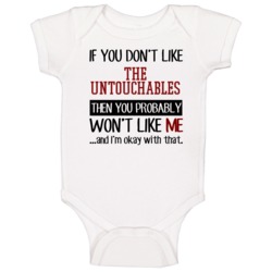 The Untouchables If You Don't Like Cool Gangster Mob Movie Fan Baby On