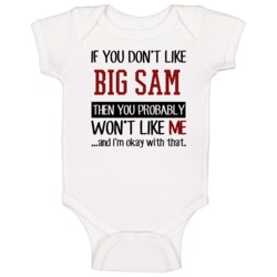 Big Sam If You Don't Like Cool Gangster Mob Fan Baby One Piece Big Sam If You Don't Like Cool Gangster Mob Fan Baby One Piece