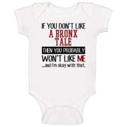 A Bronx Tale If You Don't Like Cool Gangster Mob Movie Fan Baby One Pi A Bronx Tale If You Don't Like Cool Gangster Mob Movie Fan Baby One Pi