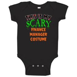 This Is My Scary Finance Manager Halloween Funny Custom Job Baby One P This Is My Scary Finance Manager Halloween Funny Custom Job Baby One P