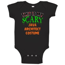 This Is My Scary Java Architect Halloween Funny Custom Job Baby One Pi This Is My Scary Java Architect Halloween Funny Custom Job Baby One Pi