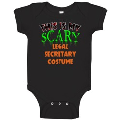 This Is My Scary Legal Secretary Halloween Funny Custom Job Baby One P This Is My Scary Legal Secretary Halloween Funny Custom Job Baby One P