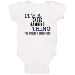 It's A Carlo Gambino Thing Mob Gangster Mafia Fan Baby One Piece It's A Carlo Gambino Thing Mob Gangster Mafia Fan Baby One Piece