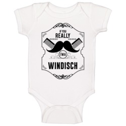 If You Really Moustache Im A Windisch Last Name Baby One Piece