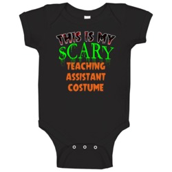 This Is My Scary Teaching Assistant Halloween Funny Custom Job Baby On This Is My Scary Teaching Assistant Halloween Funny Custom Job Baby On