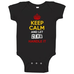 Keep Calm And Let Zern Handle It German Name Germany Baby One Piece Keep Calm And Let Zern Handle It German Name Germany Baby One Piece