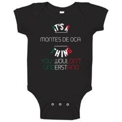 It's A Montes De Oca Thing You Wouldn't Understand Mexican Name Baby O It's A Montes De Oca Thing You Wouldn't Understand Mexican Name Baby O