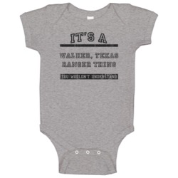 Its A Walker Texas Ranger Thing Tv Show Baby One Piece Its A Walker Texas Ranger Thing Tv Show Baby One Piece