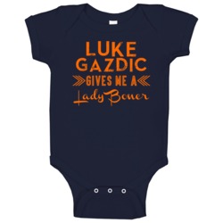 Luke Gazdic Gives Me A Lady Boner Edmonton Hockey Baby One Piece Luke Gazdic Gives Me A Lady Boner Edmonton Hockey Baby One Piece