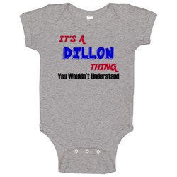 Its A Dillon Thing Reunion Last Name Surname Baby One Piece