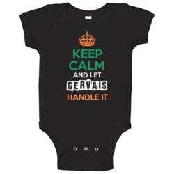 Keep Calm And Let Gervais Handle It Irish Name Ireland Baby One Piece