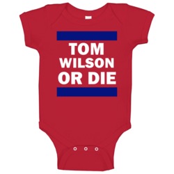 Tom Wilson Or Die Washington Hockey Baby One Piece