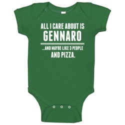 All I Care About Is Gennaro Funny Name Baby One Piece