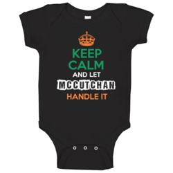 Keep Calm And Let Mccutchan Handle It Irish Name Ireland Baby One Piec Keep Calm And Let Mccutchan Handle It Irish Name Ireland Baby One Piec