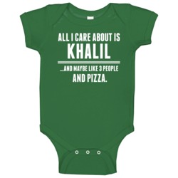 All I Care About Is Khalil Funny Name Baby One Piece All I Care About Is Khalil Funny Name Baby One Piece