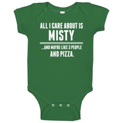 All I Care About Is Misty Funny Name Baby One Piece All I Care About Is Misty Funny Name Baby One Piece