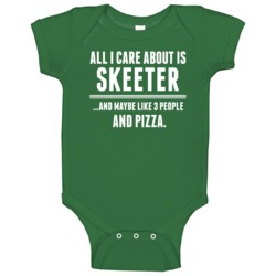 All I Care About Is Skeeter Funny Name Baby One Piece All I Care About Is Skeeter Funny Name Baby One Piece