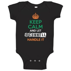 Keep Calm And Let O'connell Handle It Irish Name Ireland Baby One Piec Keep Calm And Let O'connell Handle It Irish Name Ireland Baby One Piec
