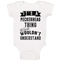 Its A Peckerhead Thing Offensive Baby One Piece Its A Peckerhead Thing Offensive Baby One Piece