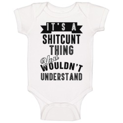 Its A Shitcunt Thing Offensive Baby One Piece Its A Shitcunt Thing Offensive Baby One Piece