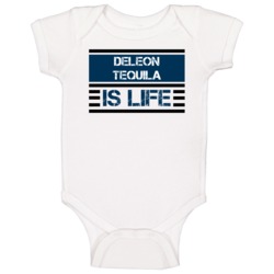 Deleon Tequila Is Life Drinking Cool Party Baby One Piece Deleon Tequila Is Life Drinking Cool Party Baby One Piece