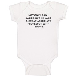 Great Associate Professor With Tenure Funny Dance Awesome Job Baby One Great Associate Professor With Tenure Funny Dance Awesome Job Baby One