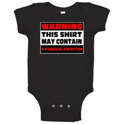Warning Contains A Funeral Director Baby One Piece Warning Contains A Funeral Director Baby One Piece