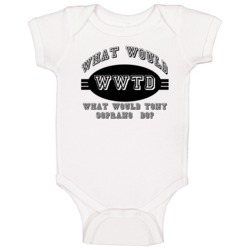 What Would Tony Soprano Do The Sopranos Baby One Piece What Would Tony Soprano Do The Sopranos Baby One Piece