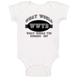 What Would Tim Riggins Do Friday Night Lights Baby One Piece What Would Tim Riggins Do Friday Night Lights Baby One Piece