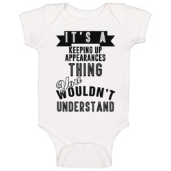 Its A Keeping Up Appearances Thing Banner Tv Baby One Piece Its A Keeping Up Appearances Thing Banner Tv Baby One Piece