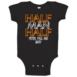 Half Man Half Peter Paul And Mary Songwriters Hall Of Fame Baby One Pi Half Man Half Peter Paul And Mary Songwriters Hall Of Fame Baby One Pi