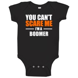 You Cant Scare Me Im A Bodmer Funny Name Baby One Piece You Cant Scare Me Im A Bodmer Funny Name Baby One Piece