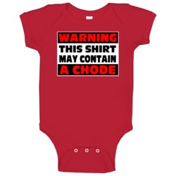 Warning Contains A Chode Funny Offensive Insult Baby One Piece Warning Contains A Chode Funny Offensive Insult Baby One Piece