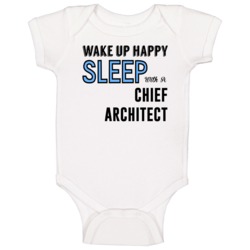 Wake Happy Sleep With A Chief Architect Funny Job Baby One Piece Wake Happy Sleep With A Chief Architect Funny Job Baby One Piece