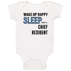 Wake Happy Sleep With A Chief Resident Funny Job Baby One Piece Wake Happy Sleep With A Chief Resident Funny Job Baby One Piece