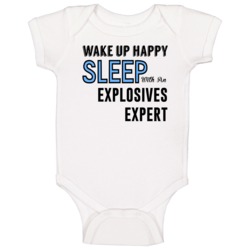 Wake Happy Sleep With An Explosives Expert Funny Job Baby One Piece Wake Happy Sleep With An Explosives Expert Funny Job Baby One Piece